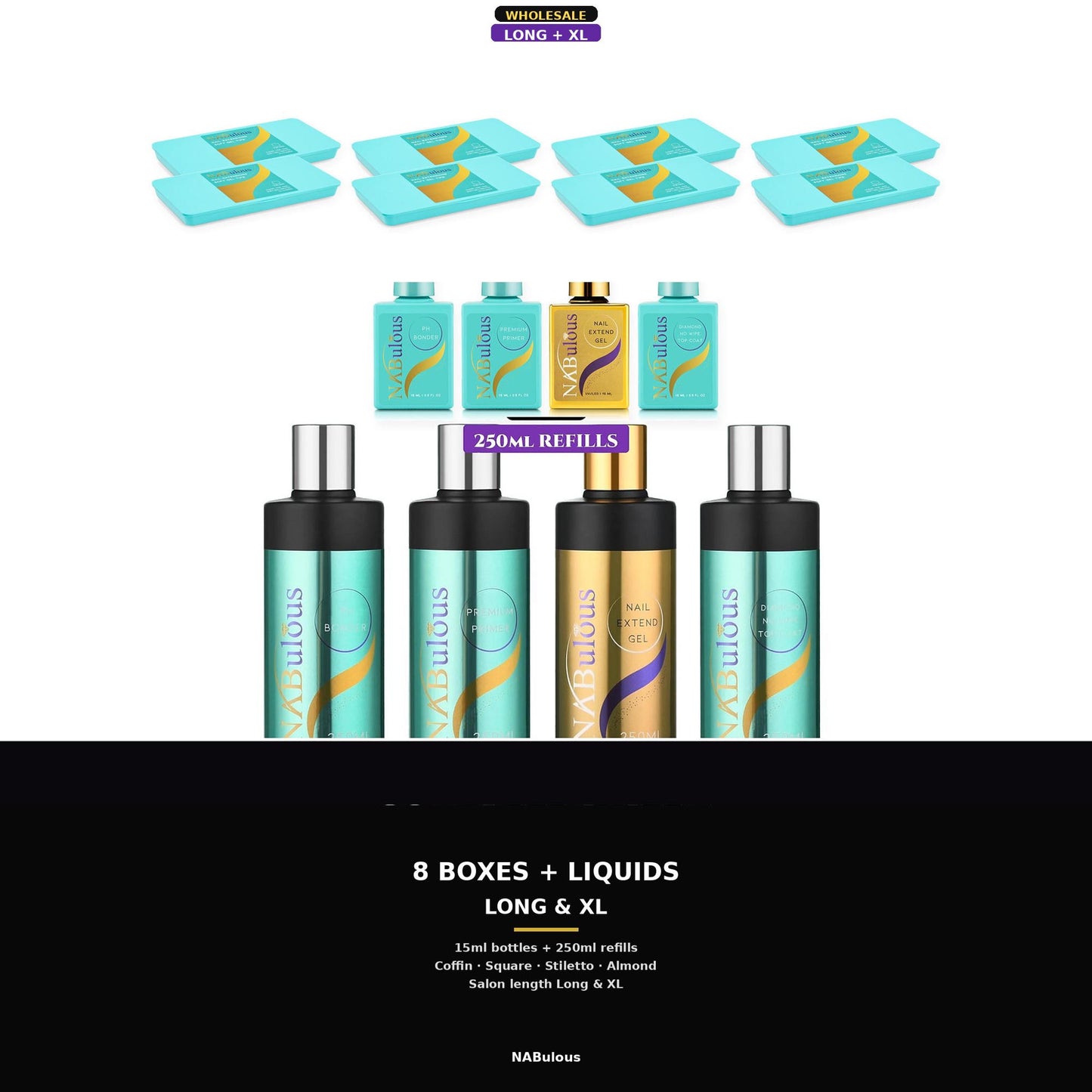 NABulous wholesale kit: 8 long and XL soft gel tip boxes with the full liquid set